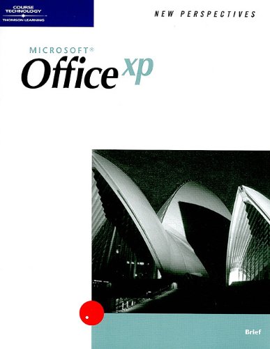 New Perspectives on Microsoft Office XP, Brief (New Perspectives (Thomson Course Technology)) New Perspectives on Microsoft Office XP, Brief (New Perspectives (Thomson Course Technology))