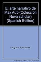El arte narrativo de Max Aub (Colección Nova scholar) 8435900339 Book Cover