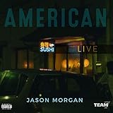  Amercian Sushi (Live) [Explicit]