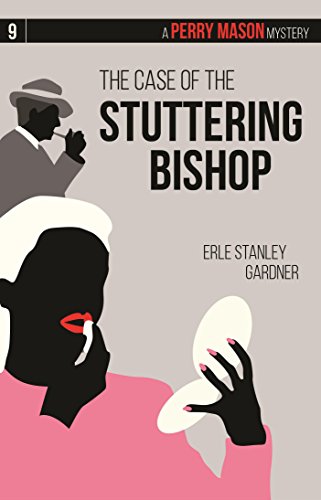 The Case of the Stuttering Bishop: A Perry Maso... 1634250923 Book Cover