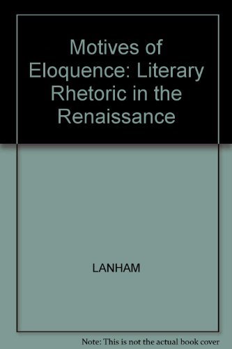 Motives of Eloquence: Literary Rhetoric in the Renaissance