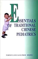 Essentials of Traditional Chinese Pediatrics 7119011863 Book Cover