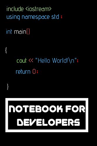  Notebook For Developers: Funny Gift For Developers And Programmers  120 Lined Pages  6x9 Inches
