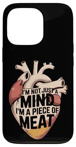 I'm Not Just A Mind I'm A Piece Of Meat l - X}zP[X iPhone 13 Pro p