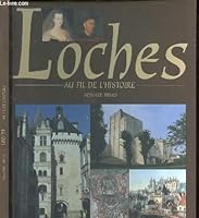 Loches au fil de l'Histoire 2914642032 Book Cover