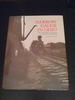 Hardcover Narrow Gauge in Ohio: The Cincinnati, Lebanon & Northern Railway (The Pruett Series) Book
