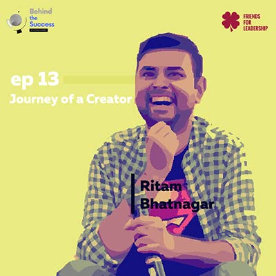 Journey of a Creator ft. Ritam Bhatnagar