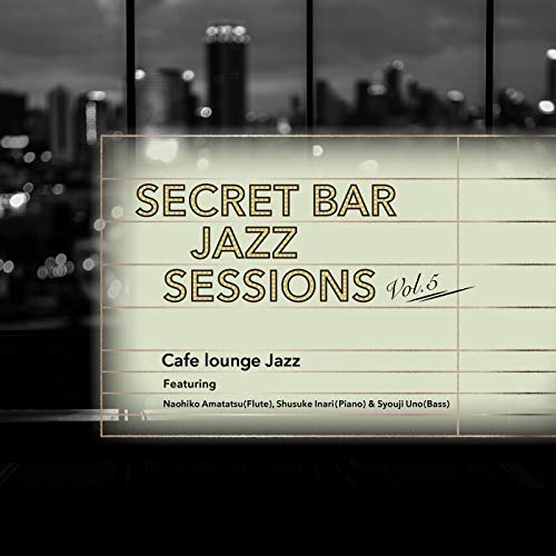 Play Secret Bar Jazz Sessions Vol.5 by Cafe lounge Jazz on Amazon Music