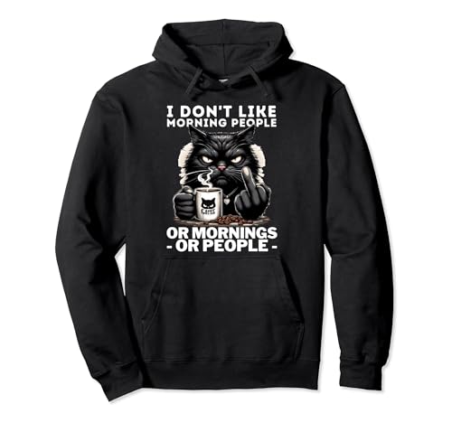 Divertida camiseta de gato y café: I Don't Like Morning People Sudadera con Capucha