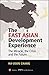 The East Asian Development Experience: The Miracle, the Crisis and the Future