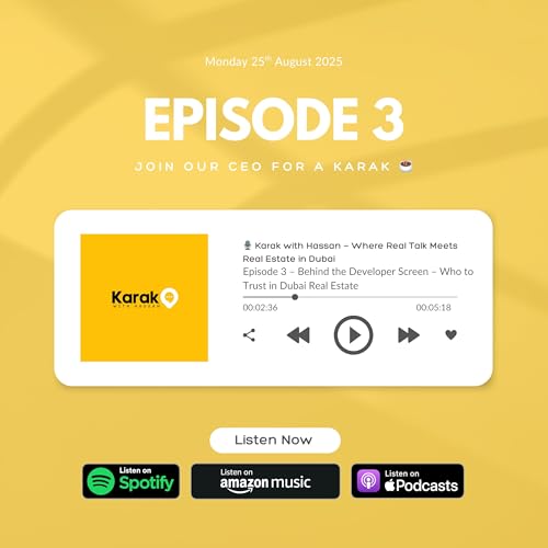 『🎙️ Episode 3 - Behind the Developer Screen – Who to Trust in Dubai Real Estate』のカバーアート