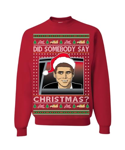 Memetic Ugly Christmas Sweater Did Somebody Say Christmas Dumb and Dumber Unisex Sweatshirt - Main Image