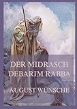Der Midrasch Debarim Rabba - August Wünsche 