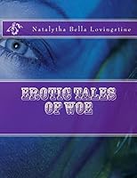 Erotic Tales of Woe 1512324108 Book Cover