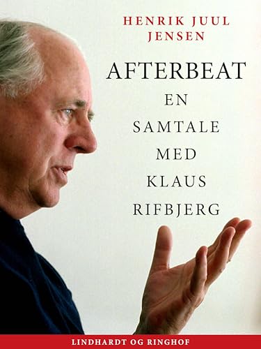 Afterbeat. En samtale med Klaus Rifbjerg (Danish Edition)