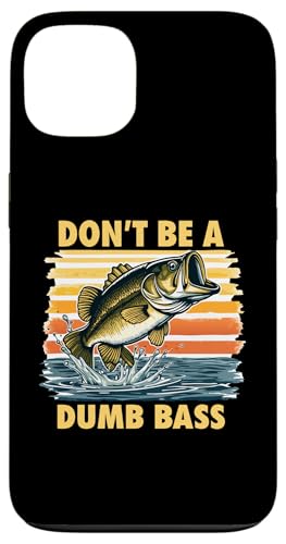 Custodia per iPhone 13 Funny Fishing Don't Be Dumb Bass Grafica Fisherman Dad Uncle