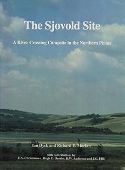The Sjovold Site: A River Crossing Campsite in the Northern Plains (Mercury Series,)
