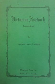 Hardcover Victorian Norwich, Connecticut Book