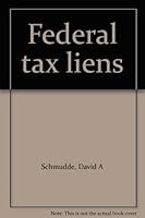 Federal tax liens 0831814128 Book Cover