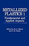 Metallized Plastics 1: Fundamental and Applied Aspects