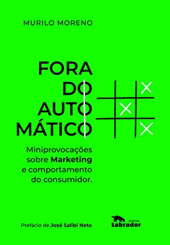 Fora do automático: Miniprovocações sobre marketing e comportamento do consumidor