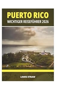 PUERTO RICO WICHTIGER REISEFÜHRER 2026