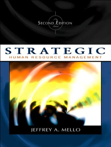 Strategic Human Resource Management (text only) 2nd(Second) edition by J.A. A. Mello