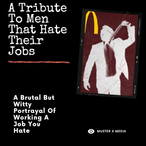 Couverture de A Tribute To Men That Hate Their Jobs