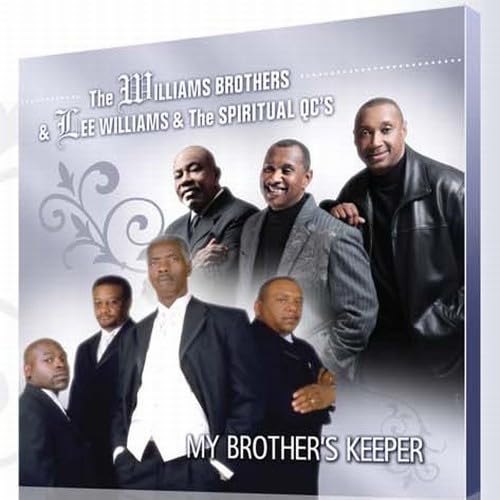 The Williams Brothers/Lee Williams/Spiritual QC's: My Brother's Keeper