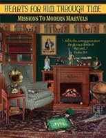 Hearts for Him Through Time: Missions to Modern Marvels 1467544906 Book Cover