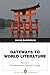 Gateways to World Literature, Volume 2: The Seventeenth Century to Today (Penguin Academics Series) plus NEW MyLiteratureLab -- Access Card Package