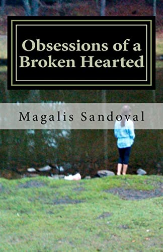 Obsessions of a Broken Hearted