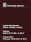 vanden plas princess 3 litre  AUSTIN WESTMINSTER A99 & A110 Mk. 1 & Mk. 2 Wolseley 6/99 & 6/110 0 Mk. 1 & Mk. 2 Vanden Plas Princess 3-Litre0 Mk. 1 & Mk. 2 Workshop Manual