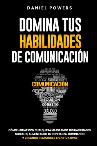 Mejora tus habilidades sociales con Elia Roca 2 Domina tus Habilidades de Comunicación: Cómo Hablar con Cualquiera Mejorando tus Habilidades Sociales, Aumentando tu Confianza, Dominando la Conversación Casual y Creando Relaciones Significativas