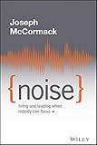 Noise: Living and Leading When Nobody Can Focus