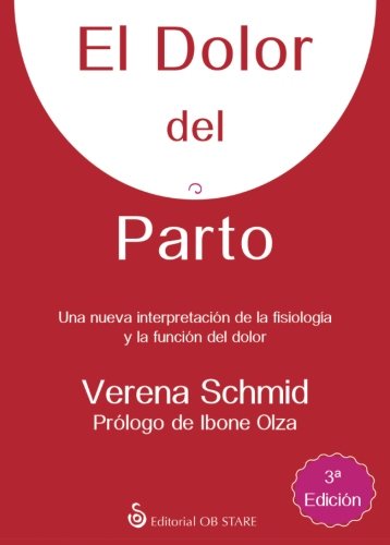 El dolor del parto (Spanish Edition) El dolor del parto (Spanish Edition)