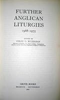 Further Anglican liturgies, 1968-1975 0901710660 Book Cover