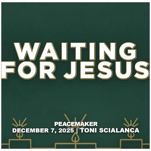 December 7, 2025 - Peacemaker - Peacemaker For Jesus