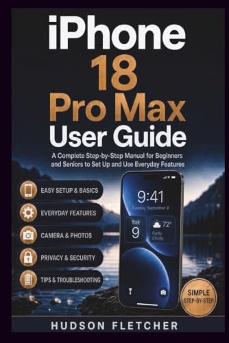 iPhone 18 Pro Max User Guide: A Complete Step-by-Step Manual for Beginners and Seniors to Set Up and Use Everyday Features (Gadget Guru) image 2