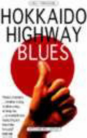Cover zum Buch Hokkaido Highway Blues: Hitchhiking J...