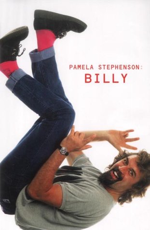Billy Connolly: The bestselling biography of stand-up comedy legend Billy Connolly, by his wife Pamela Stephenson