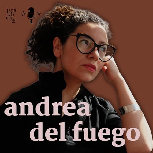 #07 - Jana conversa com Andrea Del Fuego
