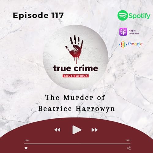 Episode 117 The Murder of Beatrice Harrowyn Podcast By  cover art