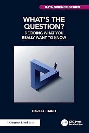 What's the Question?: Deciding What You Really Want to Know book cover