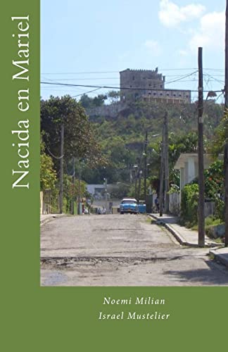 Nacida en Mariel (Spanish Edition)