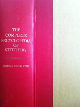 The Complete Encyclopedia of Stitchery by Mildred Graves Ryan (1979-09-05)