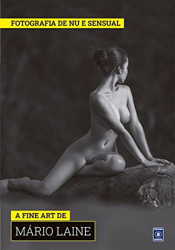Coleção Fotografia de Nu e Sensual (Temporada 2) - A Fine Art de Mario Laine