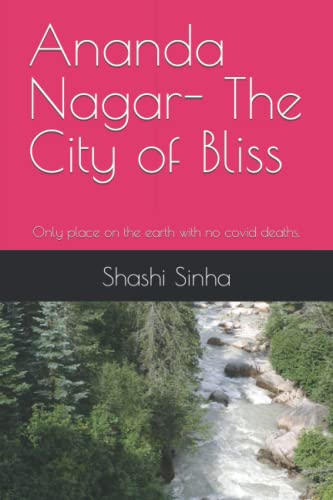 Ananda Nagar- The City of Bliss: Only place on the earth with no covid deaths.