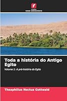 Toda a história do Antigo Egito (Portuguese Edition) 6200727414 Book Cover
