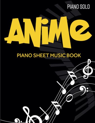 Anime Piano Sheet Music Book: Selection Favorite Songs For Piano Solo( One Summer's Day, The Merry...